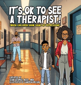 Hardcover It's Ok To See A Therapist! (When Children Show Signs Of Depression) Book