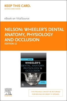 Printed Access Code Wheeler's Dental Anatomy, Physiology and Occlusion - Elsevier eBook on Vitalsource (Retail Access Card): Wheeler's Dental Anatomy, Physiology and Occl Book