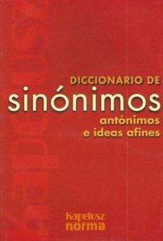 Paperback Diccionario Kapelusz de Sinonimos: Antonimos E Ideas Afines (Spanish Edition) [Spanish] Book