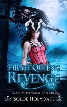 Pirate Queen's Revenge (Pirate Most Wanted)