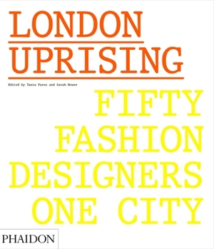 Hardcover London Uprising: Fifty Fashion Designers, One City Book