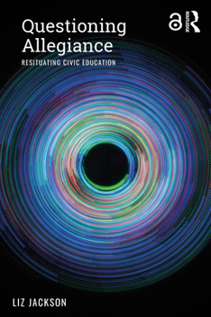 Paperback Questioning Allegiance: Resituating Civic Education Book