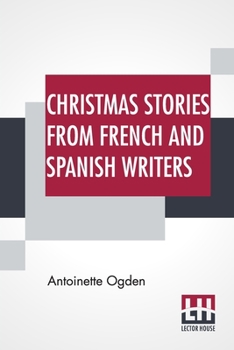 Paperback Christmas Stories From French And Spanish Writers Book