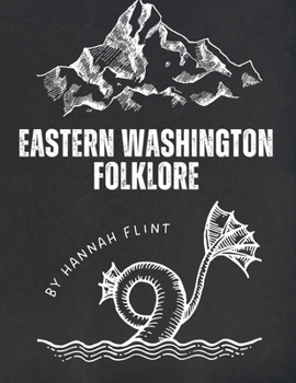 Paperback Eastern Washington Folklore: Tales and Myths Around Spokane and Other Regions Book