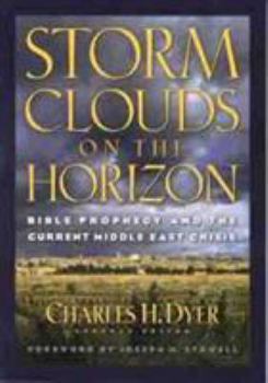 Paperback Storm Clouds on the Horizon: Bible Prophesy and the Current Middle East Crisis Book