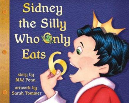 Hardcover Sidney the Silly Who Only Eats 6 Book