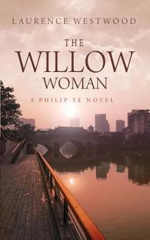 Paperback The Willow Woman: A Philip Ye Novel Book