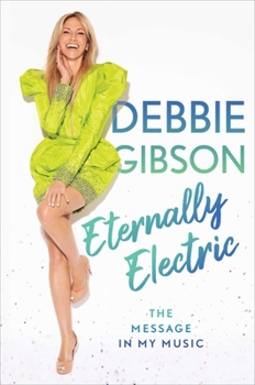 Hardcover Eternally Electric: The Message in My Music Book