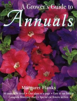 Hardcover The Grower's Guide to Annuals Book