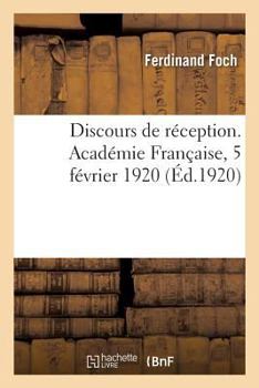 Paperback Discours de Réception. Académie Française, 5 Février 1920 [French] Book