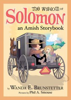 Paperback The Wisdom of Solomon Lapp: A Solomon Lapp and Friends Amish Storybook Book