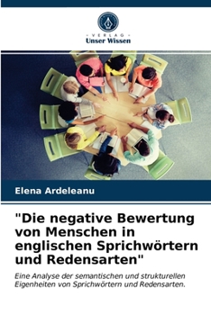 Paperback "Die negative Bewertung von Menschen in englischen Sprichwörtern und Redensarten" [German] Book