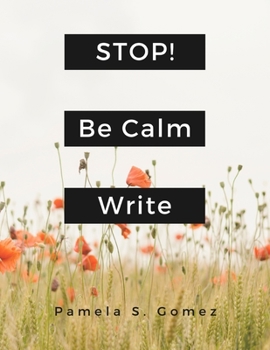 Stop! Be Calm and Write: Anxiety Management