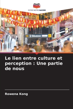 Paperback Le lien entre culture et perception: Une partie de nous Book