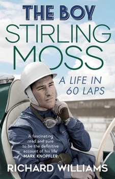 Paperback The Boy: Stirling Moss: A Life in 60 Laps Book