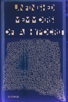 Paperback Unfinished Memmoirs of a Hypocrit Book