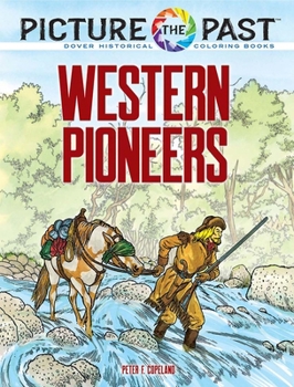 Paperback Picture the Past: Western Pioneers: Historical Coloring Book