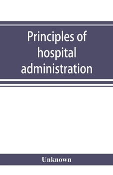 Principles of hospital administration and the training of hospital executives