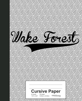 Paperback Cursive Paper: WAKE FOREST Notebook Book