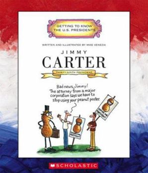 Jimmy Carter (Getting to Know the Us Presidents) - Book  of the Getting to Know the U.S. Presidents
