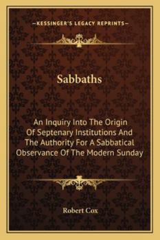 Paperback Sabbaths: An Inquiry Into The Origin Of Septenary Institutions And The Authority For A Sabbatical Observance Of The Modern Sunda Book