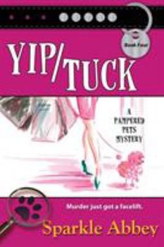 Yip/Tuck - Book #4 of the Pampered Pets Mystery