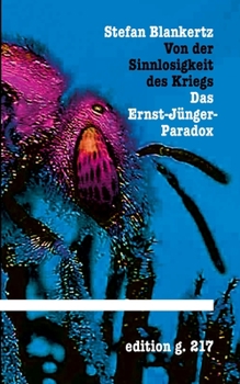 Paperback Von der Sinnlosigkeit des Kriegs: Das Ernst-Jünger-Paradox [German] Book