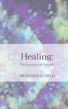 Paperback Healing: The Journey of Growth Book
