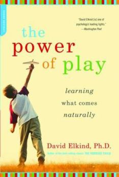 Paperback The Power of Play: Learning What Comes Naturally Book