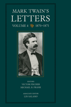 Hardcover Mark Twain's Letters, Volume 4: 1870-1871 Volume 9 Book