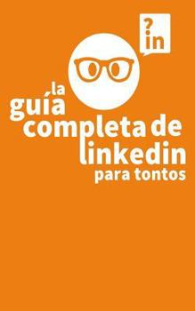 Paperback La Guia Completa de Linkedin para Tontos [Spanish] Book