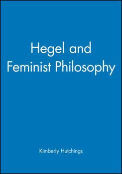 Paperback Hegel and Feminist Philosophy Book