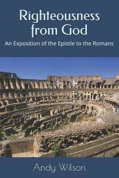 Paperback Righteousness from God: An Exposition of the Epistle to the Romans Book