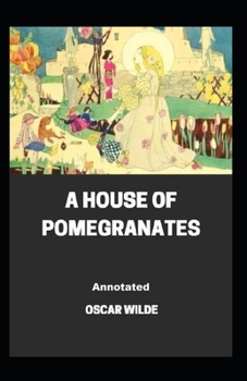 Paperback A House of Pomegranates Annotated Book