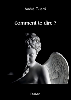 Paperback Comment te dire ? [French] Book