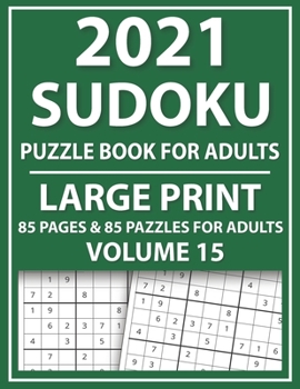 Paperback 2021 Sudoku Puzzle Book For Adults: Sudoku Helps To Boost Your Brainpower-Easy To Hard Sudoku Puzzles [Large Print] Book