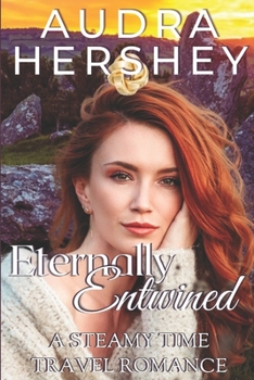Paperback Eternally Entwined: A Steamy Time Travel Romance Book