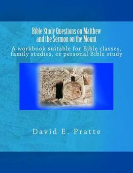 Paperback Bible Study Questions on Matthew and the Sermon on the Mount: A workbook suitable for Bible classes, family studies, or personal Bible study Book