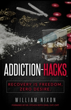 Paperback Addiction-Hacks, Recovery Is Freedom, Zero Desire: There's simply no way to fail. Book