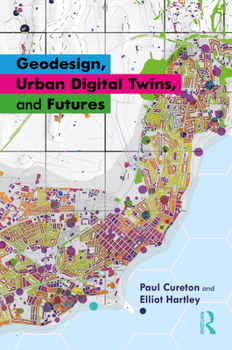 Hardcover Geodesign, Urban Digital Twins, and Futures Book