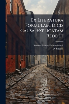 Paperback Ex Literatura Formulam, Dicis Causa, Explicatam Reddet Book