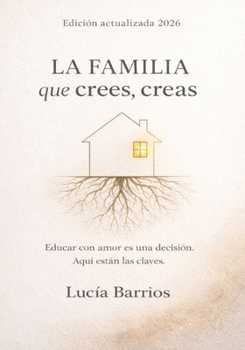 Paperback La Familia Que Crees, Creas [Spanish] Book