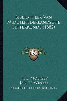 Bibliotheek Van Middelnederlandsche Letterkunde (1882)