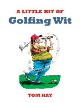 Paperback A Little Bit of Golfing Wit Book