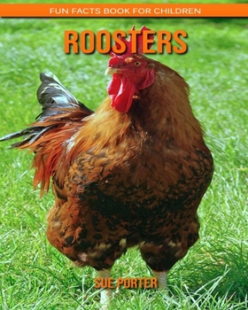 Roosters: Fun Facts Book for Children