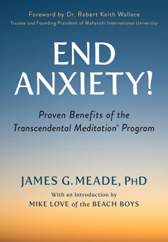 Paperback End Anxiety!: Proven Benefits of the Transcendental Meditation(r) Program Book