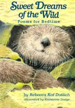 Paperback Sweet Dreams of the Wild: Poems for Bedtime Book