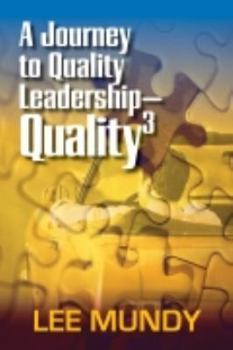 Hardcover A Journey to Quality Leadership - Quality3 Book
