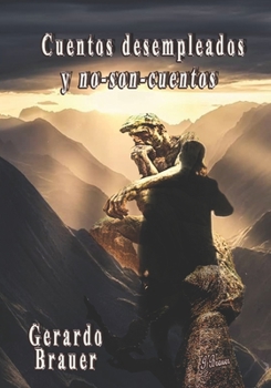 Paperback Cuentos desempleados: y no-son-cuentos [Spanish] Book