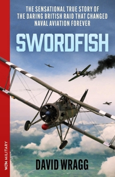 Paperback Swordfish: The Story of the Taranto Raid Book